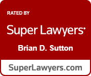 Rated by Super Lawyers | Brian D. Sutton | SuperLawyers.com